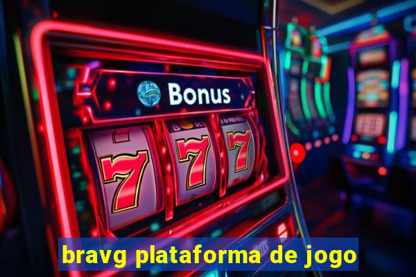 bravg plataforma de jogo